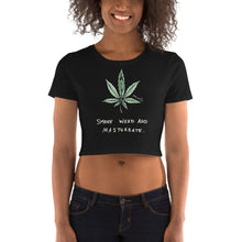 " Smoke Weed And Masturbate " Women’s Crop Tee
