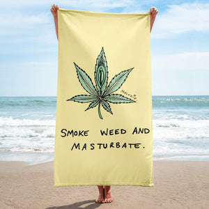 " Smoke Weed And Masturbate " Towel