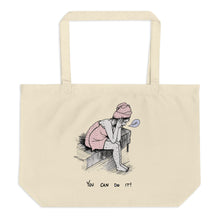 " You Can Do It "  Large organic tote bag