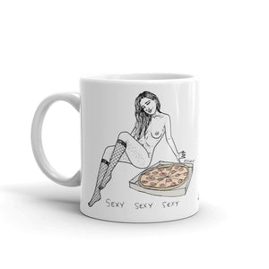 " Sexy Sexy Sexy Pizza " Mug