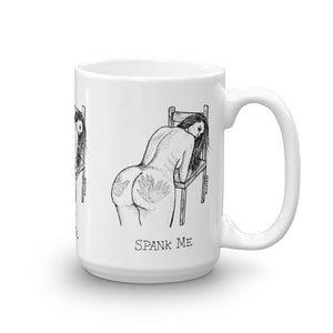 " Spank Me "  Mug