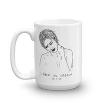" Orgasm " Mug