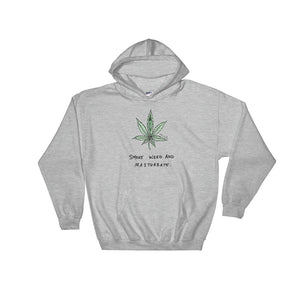 " Smoke Weed And Masturbate "  Hooded Sweatshirt