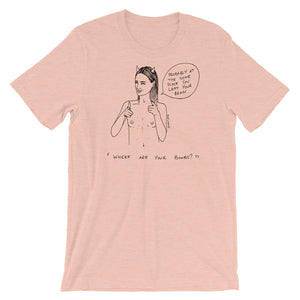 " Where Are Your Boobs ? " Same Place You Left Your Brain "  Short-Sleeve Unisex T-Shirt
