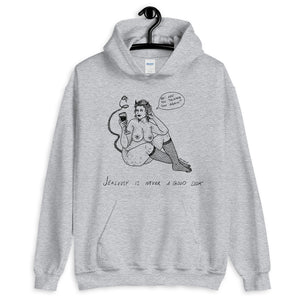 " Jealousy Is Never A Good Look "  Unisex Hoodie