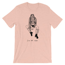 " I'm Not Here " Short-Sleeve Unisex T-Shirt